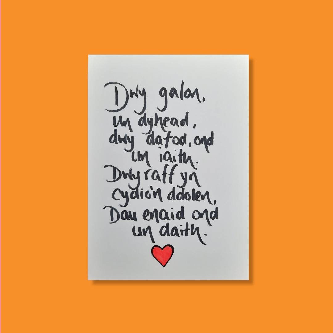 Dwy galon, un dyhead print, handwritten A4 high quality print of a Welsh quote.