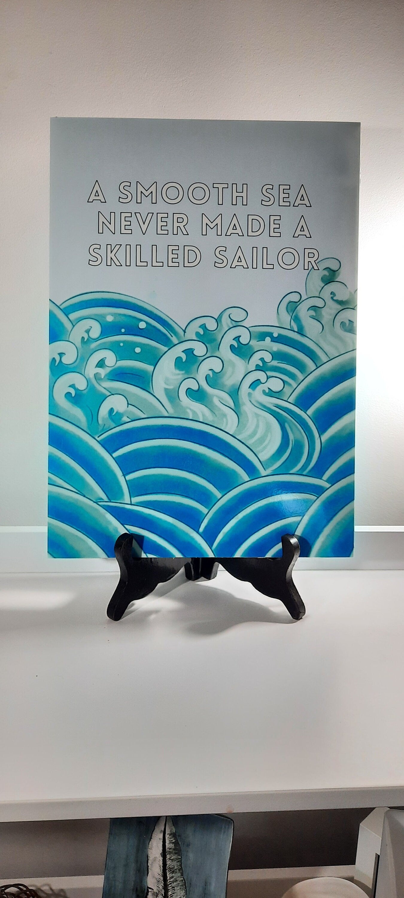 A smooth sea never made a skilled sailor, A4, print, Poster, waves, sea, nautical, digital art.